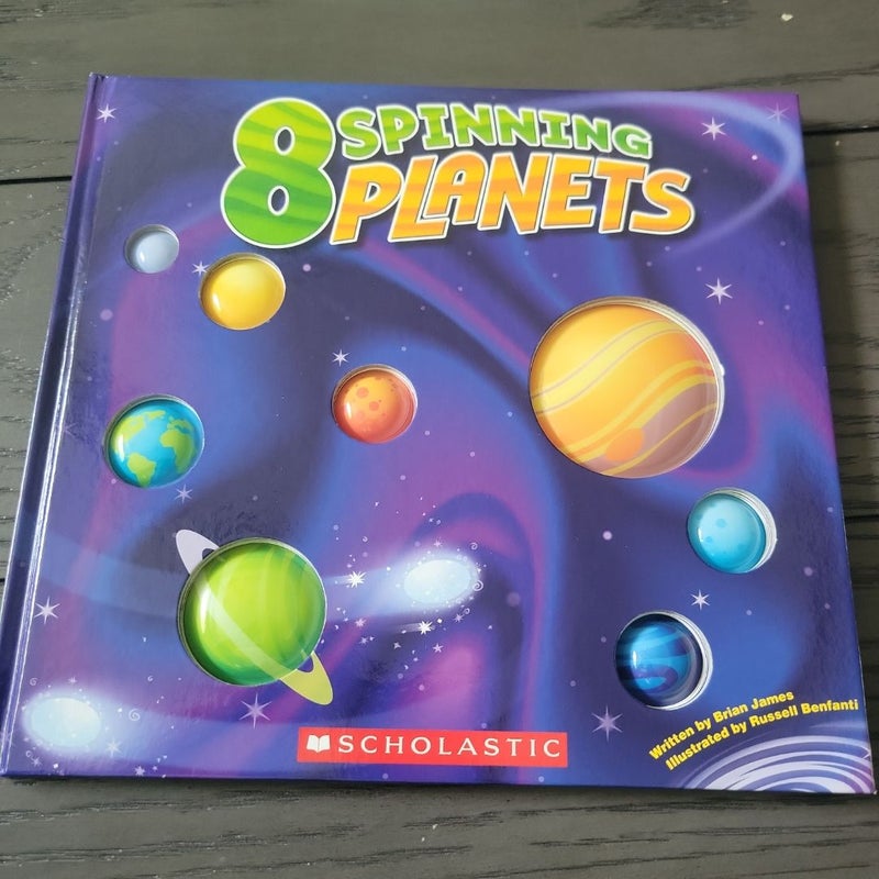 Eight Spinning Planets