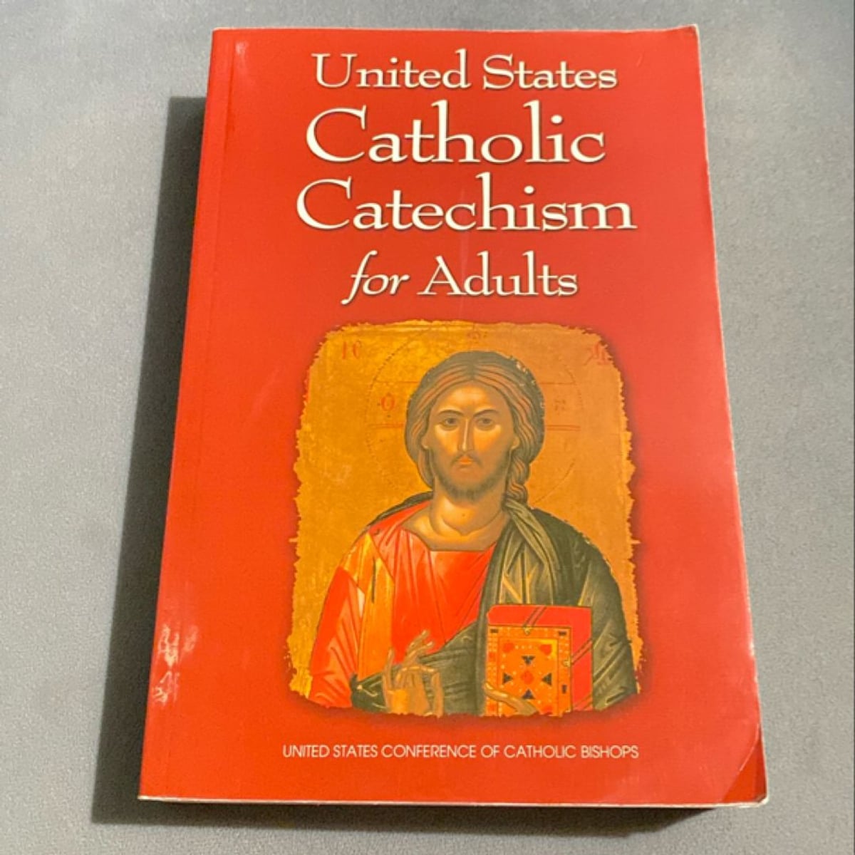 United States Catholic Catechism for Adults by United States Conference of Catholic Bishops