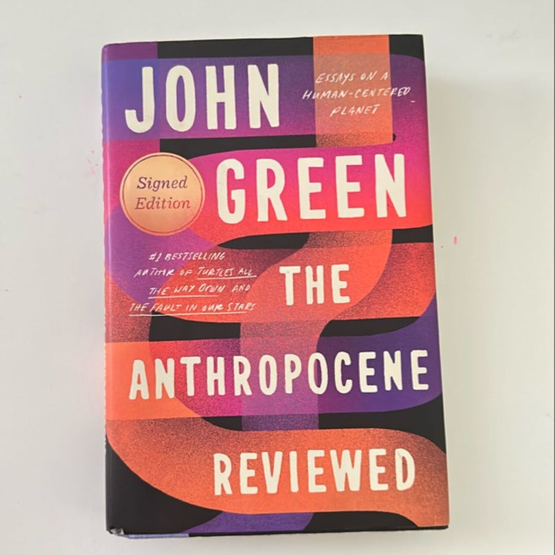 The Anthropocene Reviewed (Signed Edition)