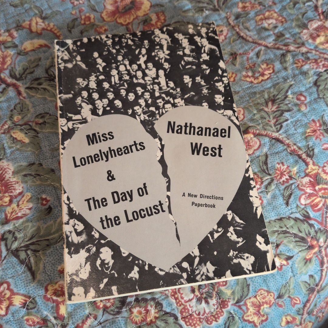 Miss Lonelyhearts and the Day of the Locust