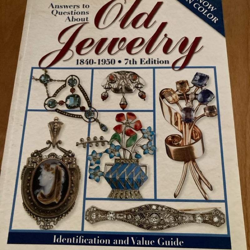 Answers to Questions About OLD JEWELRY 1840-1950