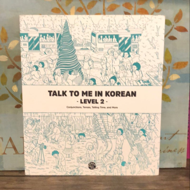 Talk to Me in Korean Level 2 (downloadable Audio Files Included)