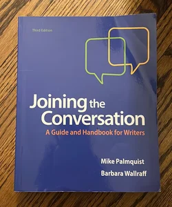 Joining the Conversation: a Guide and Handbook for Writers