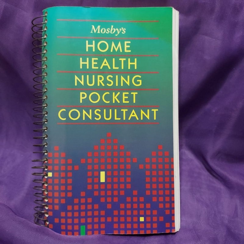 Mosby's Home Health Nursing Pocket Consultant