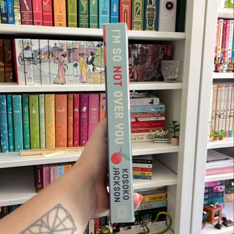 I'm So (Not) over You (First Edition)