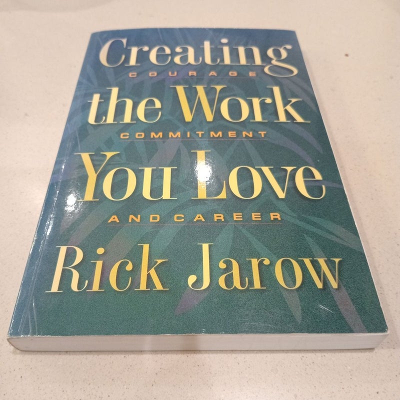 Creating the Work You Love  (1995, Signed w/ dedication)