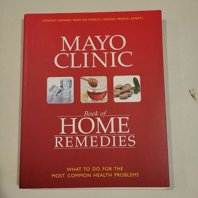 Mayo Clinic Book of Home Remedies