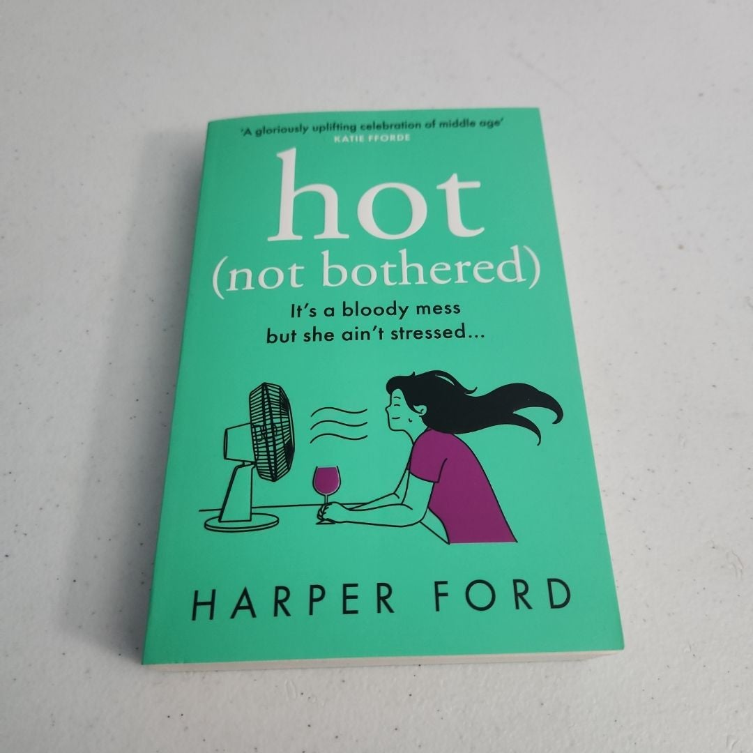 Hot Not Bothered