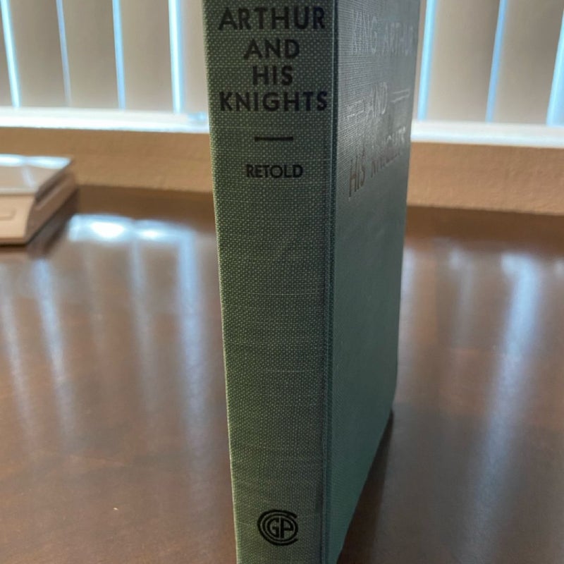 King Arthur and His Knights, (Retold)