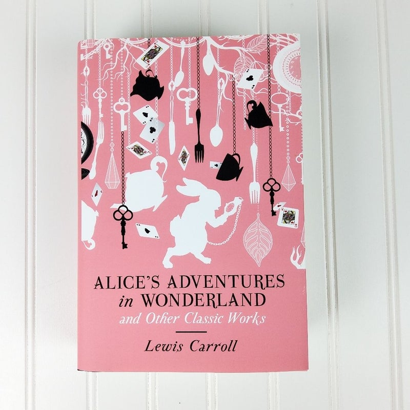 Alice's Adventures in Wonderland and Other Classic Works