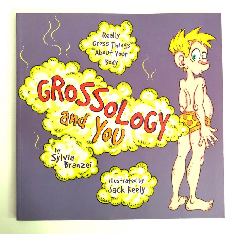 GROSSOLOGY and YOU