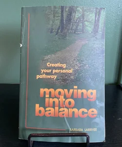 Moving into Balance