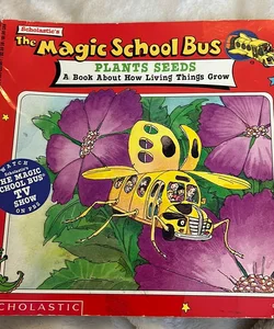 The Magic School Bus Plants Seeds