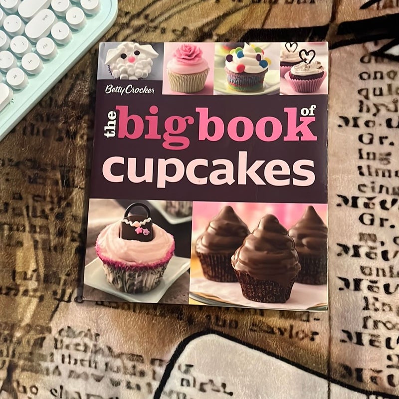 The Betty Crocker the Big Book of Cupcakes