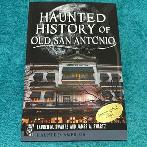 Haunted History of Old San Antonio