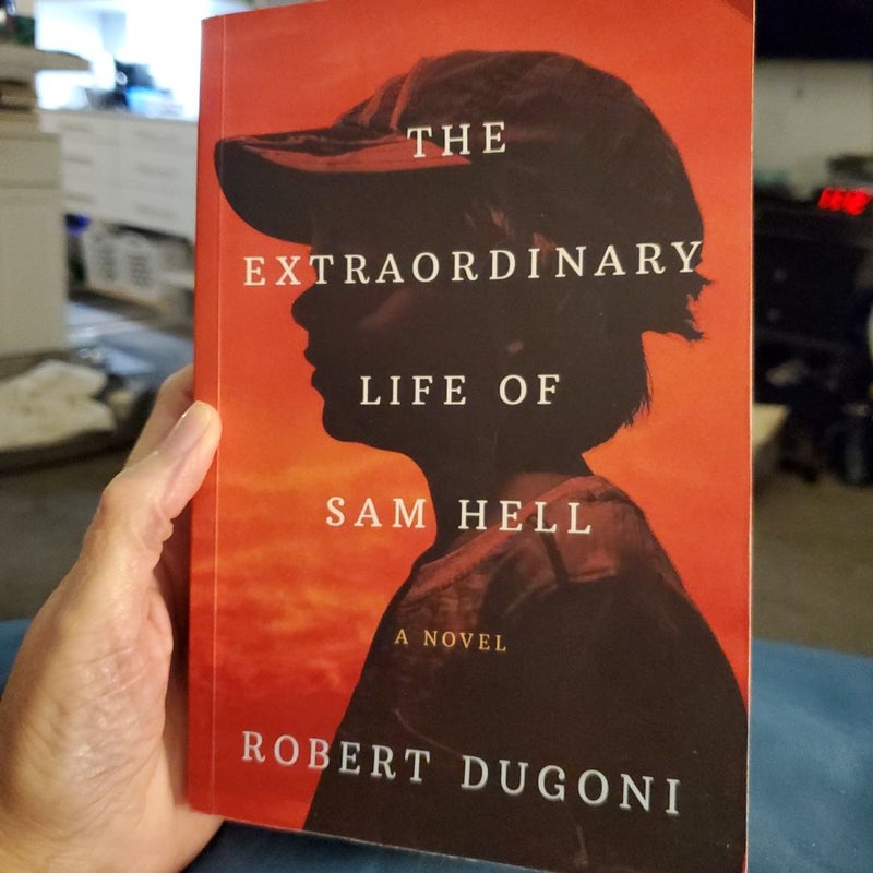 The Extraordinary Life of Sam Hell