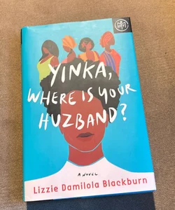 Yinka, Where Is Your Huzband?