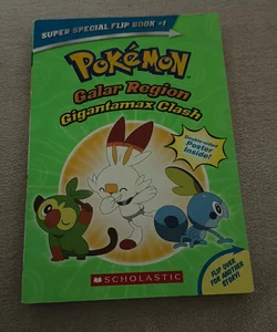 Gigantamax Clash / Battle for the Z-Ring (Pokémon Super Special Flip Book: Galar Region / Alola Region)