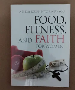 Food, Fitness and Faith for Women