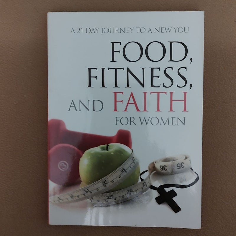 Food, Fitness and Faith for Women