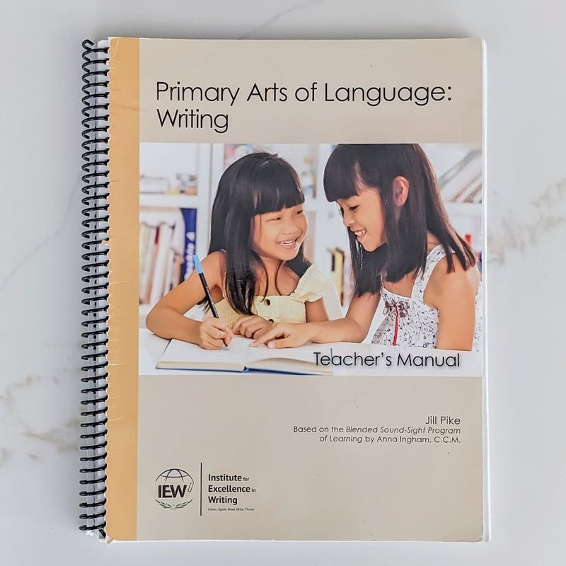IEW Primary Arts of Language: Writing Teacher's Manual