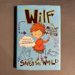 Wilf the Mighty Worrier: Saves the World