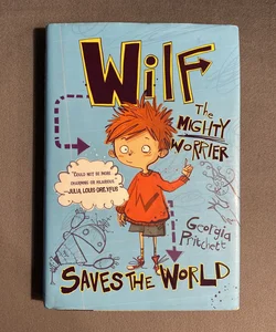 Wilf the Mighty Worrier: Saves the World