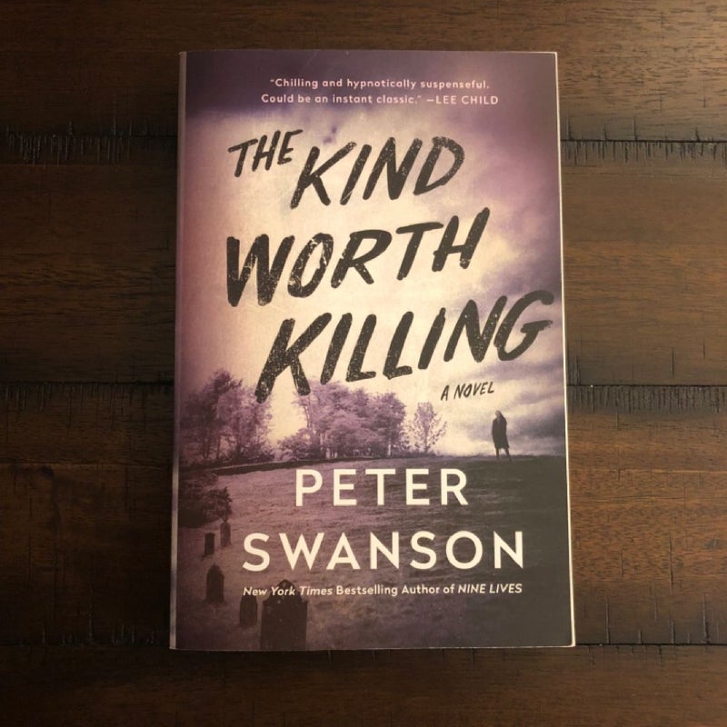 The Kind Worth Killing