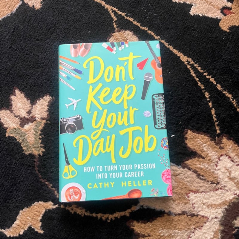 Don't Keep Your Day Job