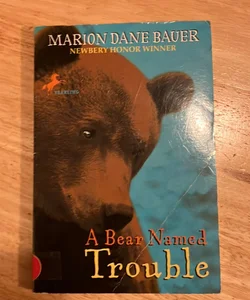 A Bear Named Trouble