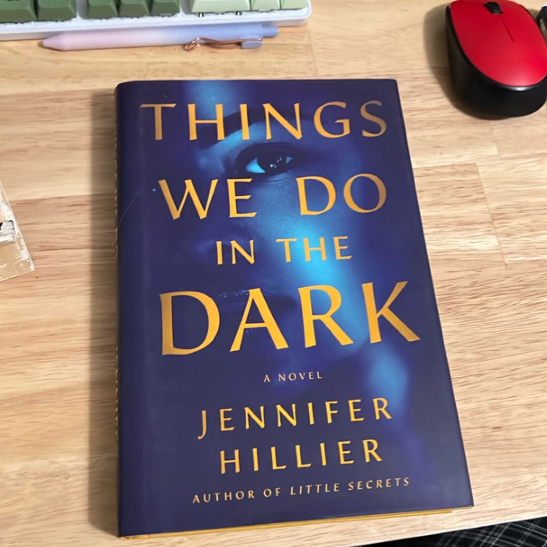 Things We Do in the Dark