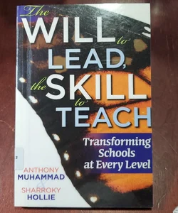 The Will to Lead, the Skill to Teach