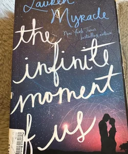 The Infinite moment of us