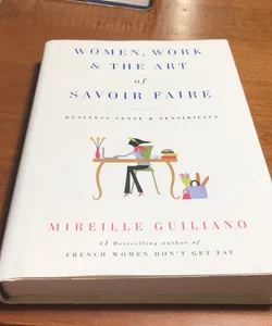 Inscribed , signed ,1st ed./1st * Women, Work and the Art of Savoir Faire