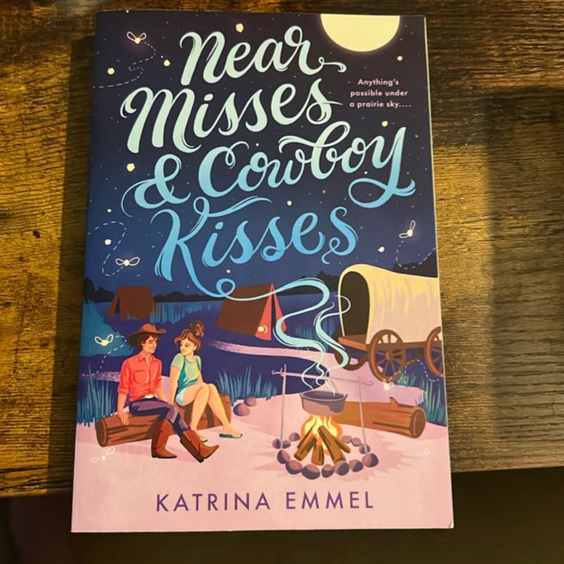 Near Misses and Cowboy Kisses