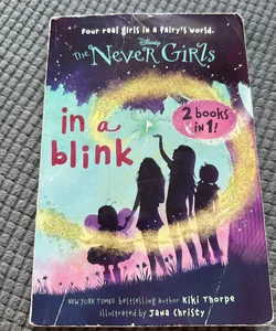 In a Blink/the Space Between: Books 1 and 2 (Disney: the Never Girls)