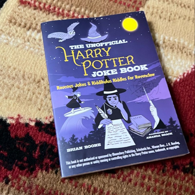 The Unofficial Harry Potter Joke Book: Raucous Jokes and Riddikulus Riddles for Ravenclaw