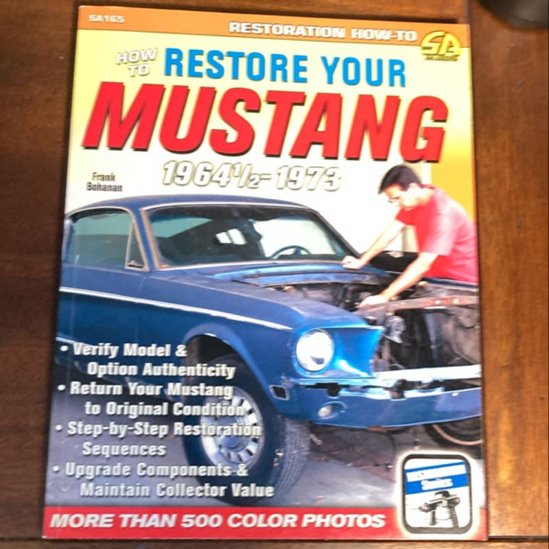 How to Restore Your Mustang 1964 1/2-1973