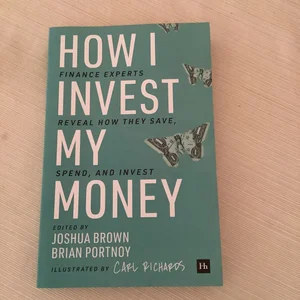 How I Invest My Money
