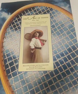 The Art of Tennis, 1874-1940