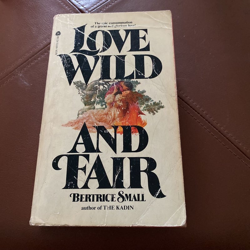 Love Wild And Fair