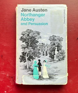 Northanger Abbey and Persuasion 
