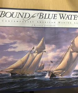 Bound for Blue Water