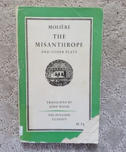 The Misanthrope and Other Plays (Penguin Classics Edition, 1962)