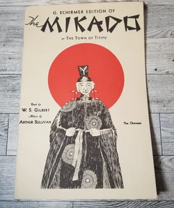 G Schirmer Edition of Mikado or the Town of Titipu