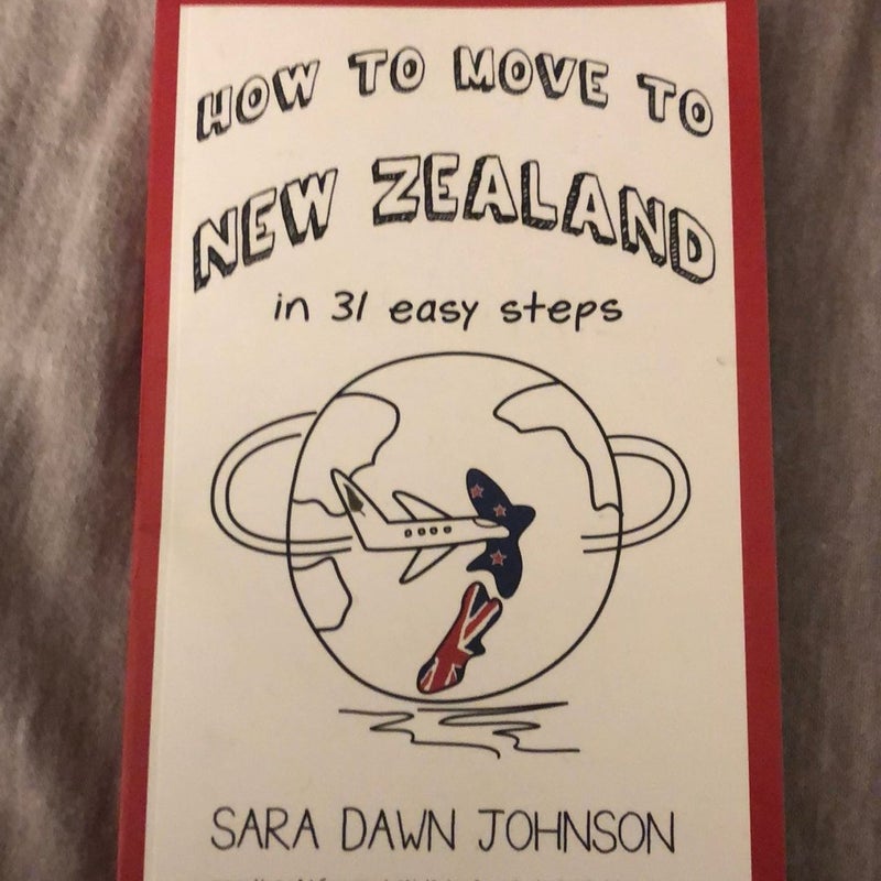 How to Move to New Zealand in 31 Easy Steps