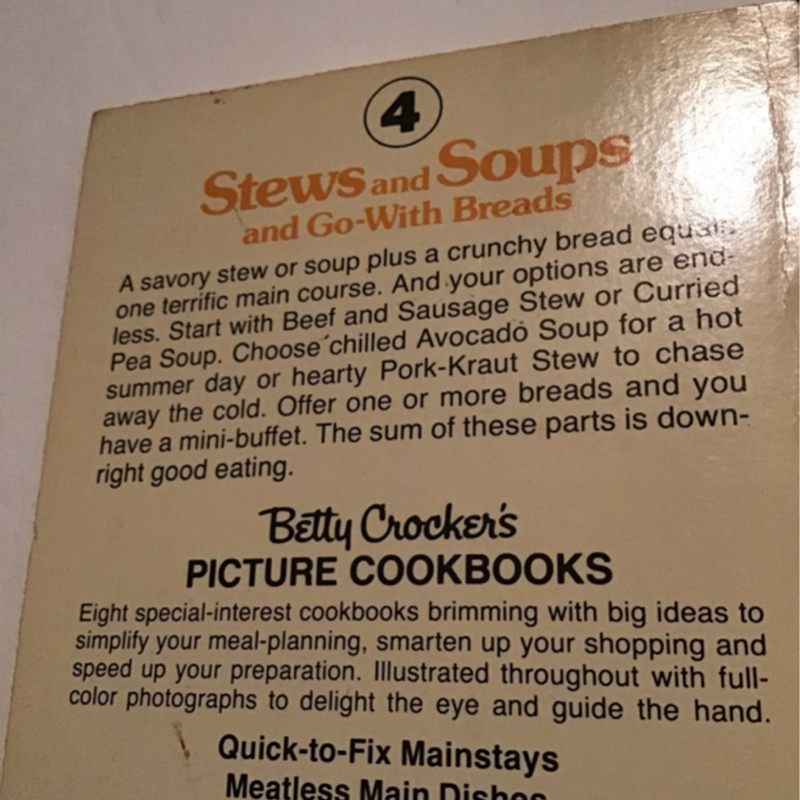 Vintage 1982, Stews and Soups and Go-With Breads ...A Betty Crocker Picture Cook