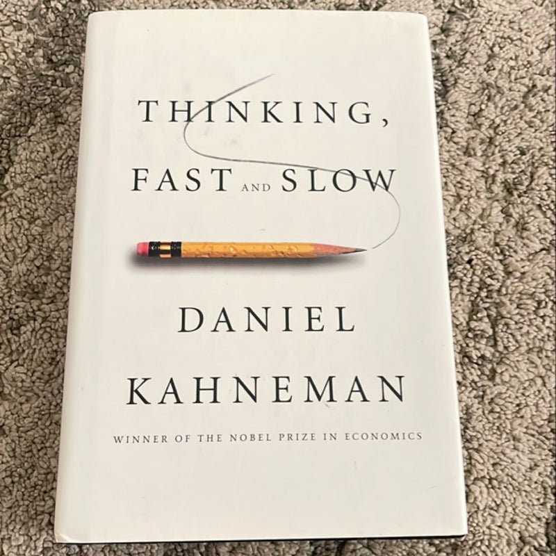 Thinking, Fast and Slow