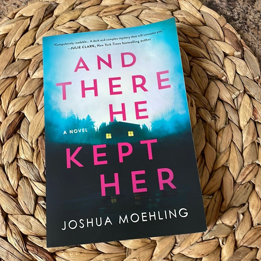 And There He Kept Her by Joshua Moehling, Paperback | Pangobooks