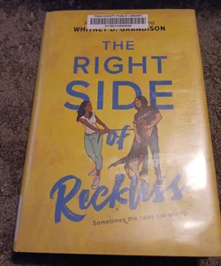 The Right Side of Reckless